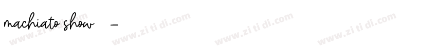 machiato show字体字体转换